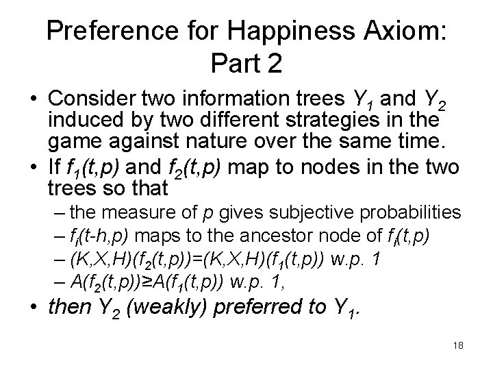 Preference for Happiness Axiom: Part 2 • Consider two information trees Y 1 and