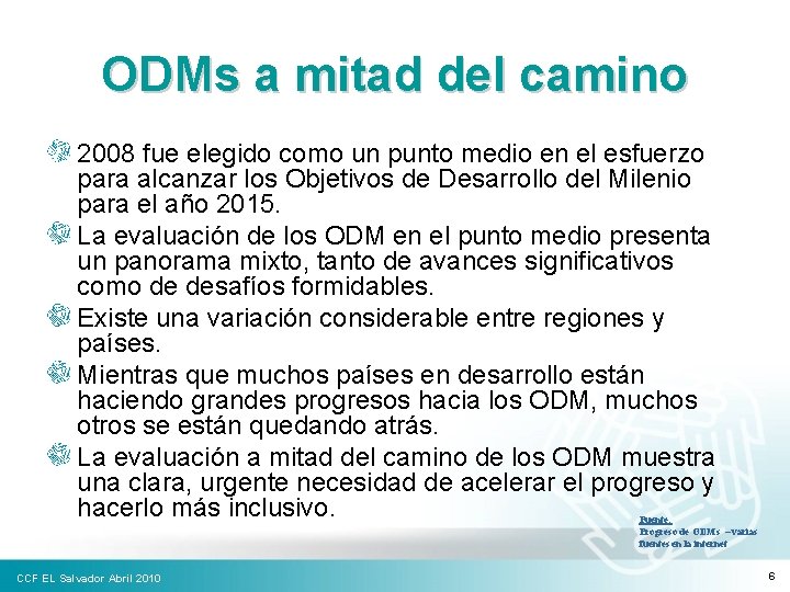 ODMs a mitad del camino 2008 fue elegido como un punto medio en el