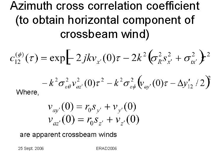 Azimuth cross correlation coefficient (to obtain horizontal component of crossbeam wind) Where, are apparent