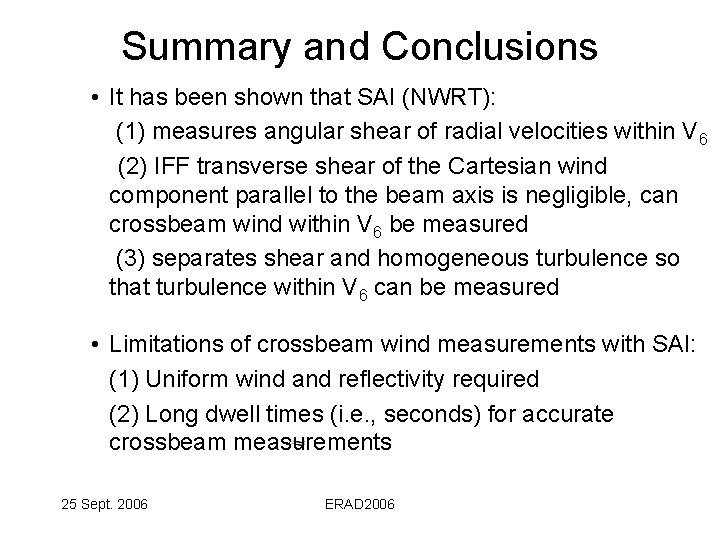 Summary and Conclusions • It has been shown that SAI (NWRT): (1) measures angular