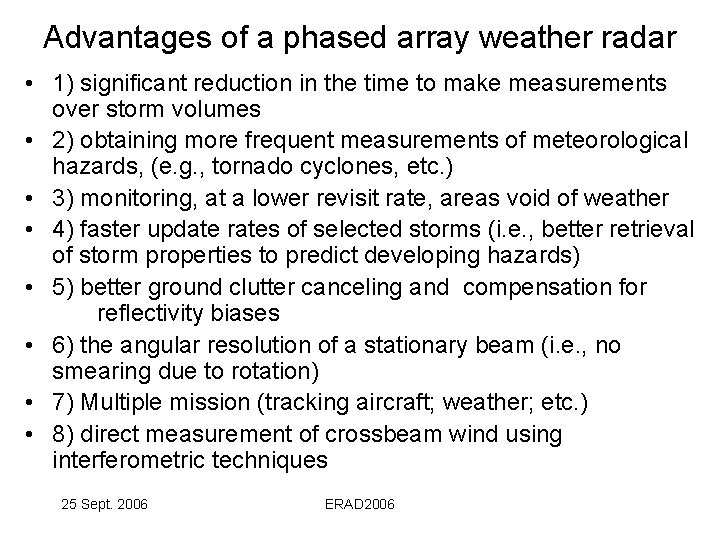 Advantages of a phased array weather radar • 1) significant reduction in the time