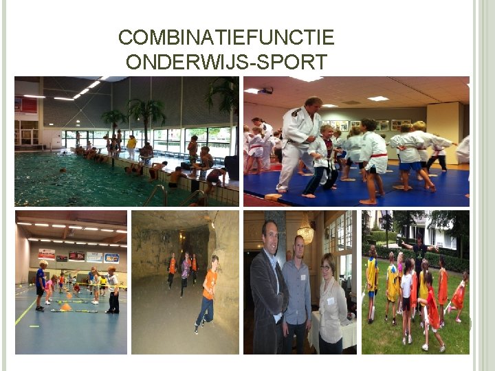 COMBINATIEFUNCTIE ONDERWIJS-SPORT 