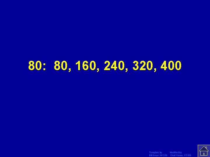 80: 80, 160, 240, 320, 400 Template by Modified by Bill Arcuri, WCSD Chad