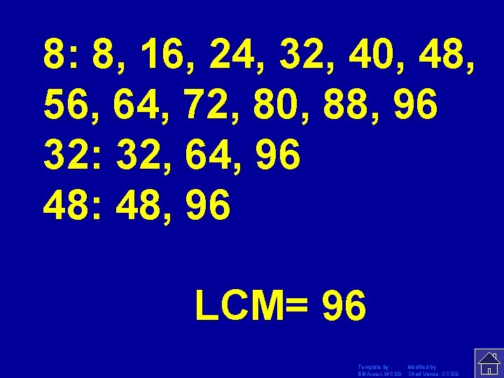 8: 8, 16, 24, 32, 40, 48, 56, 64, 72, 80, 88, 96 32: