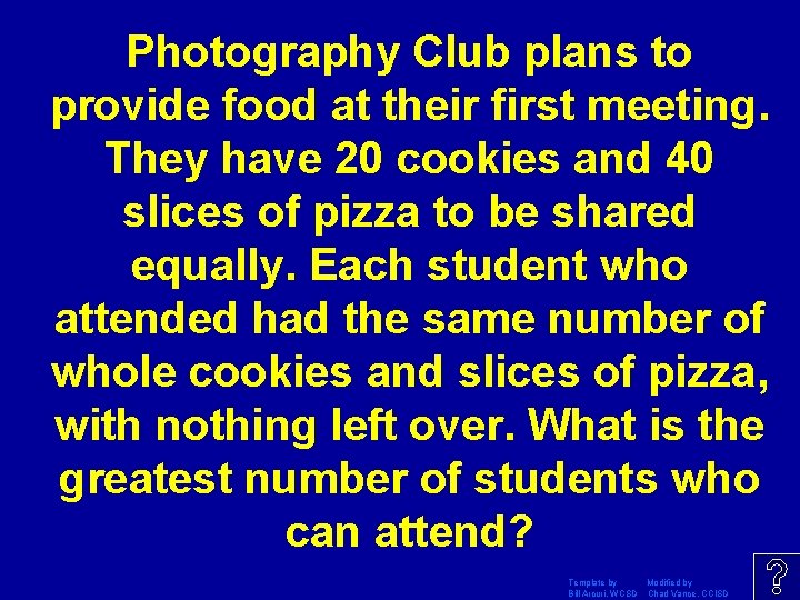 Photography Club plans to provide food at their first meeting. They have 20 cookies