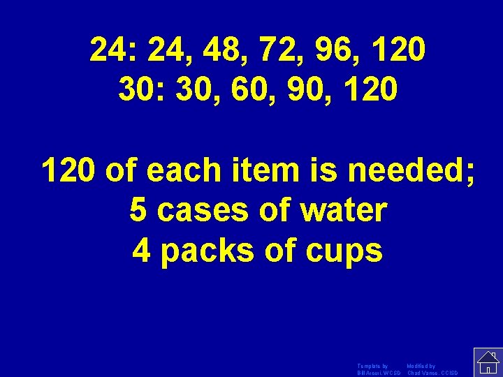 24: 24, 48, 72, 96, 120 30: 30, 60, 90, 120 of each item