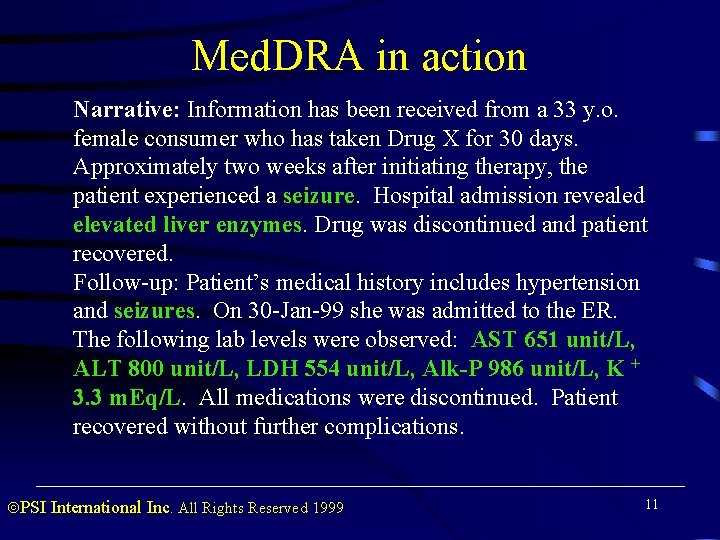 Med. DRA in action Narrative: Information has been received from a 33 y. o.