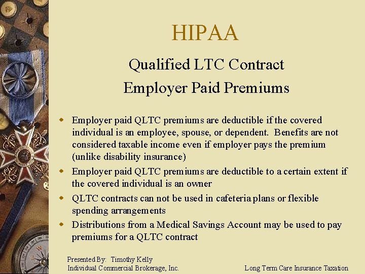HIPAA Qualified LTC Contract Employer Paid Premiums w Employer paid QLTC premiums are deductible