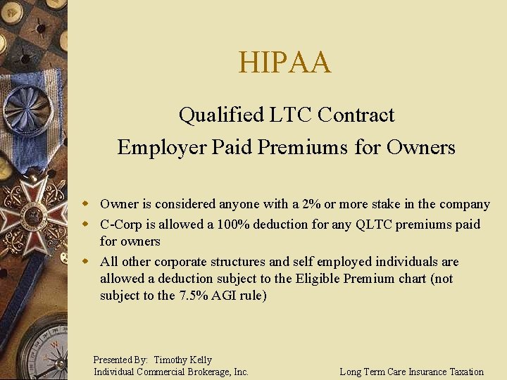 HIPAA Qualified LTC Contract Employer Paid Premiums for Owners w Owner is considered anyone
