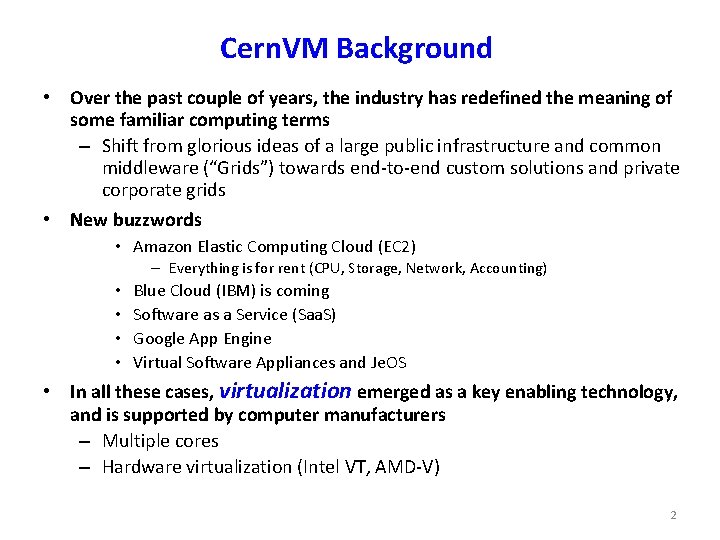 Cern. VM Background • Over the past couple of years, the industry has redefined