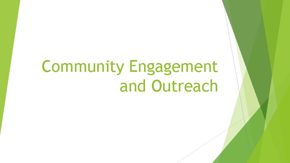 Community Engagement and Outreach 