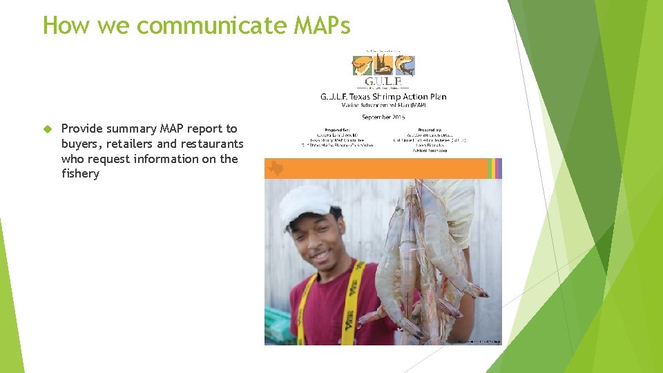 How we communicate MAPs Provide summary MAP report to buyers, retailers and restaurants who