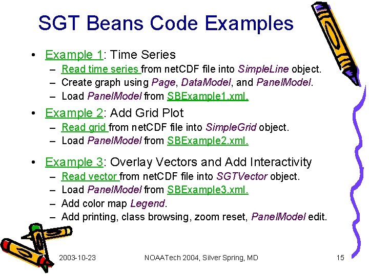 SGT Beans Code Examples • Example 1: Time Series – Read time series from
