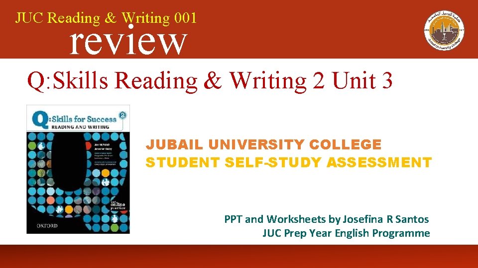 JUC Reading & Writing 001 review Q: Skills Reading & Writing 2 Unit 3