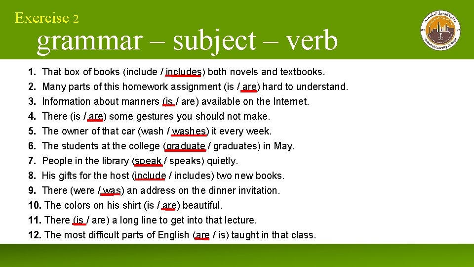 Exercise 2 grammar – subject – verb 1. 2. 3. 4. That box of