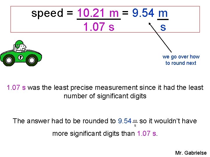 speed = 10. 21 m = 9. 54 m 1. 07 s s we