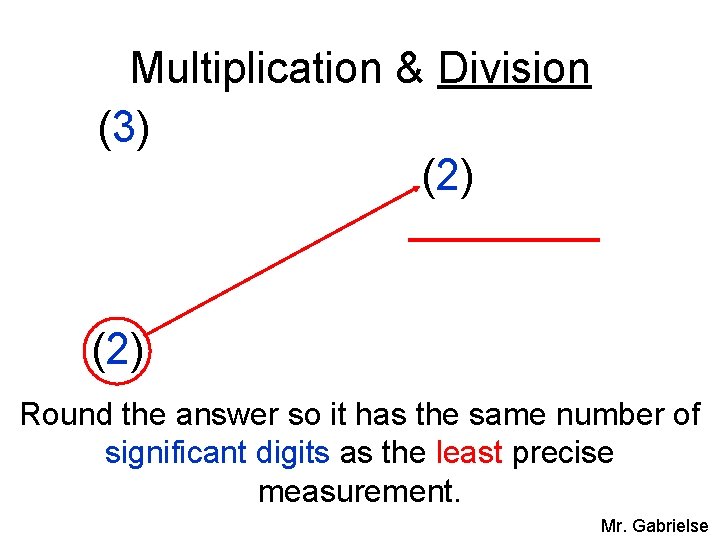 Multiplication & Division (3) (2) Round the answer so it has the same number
