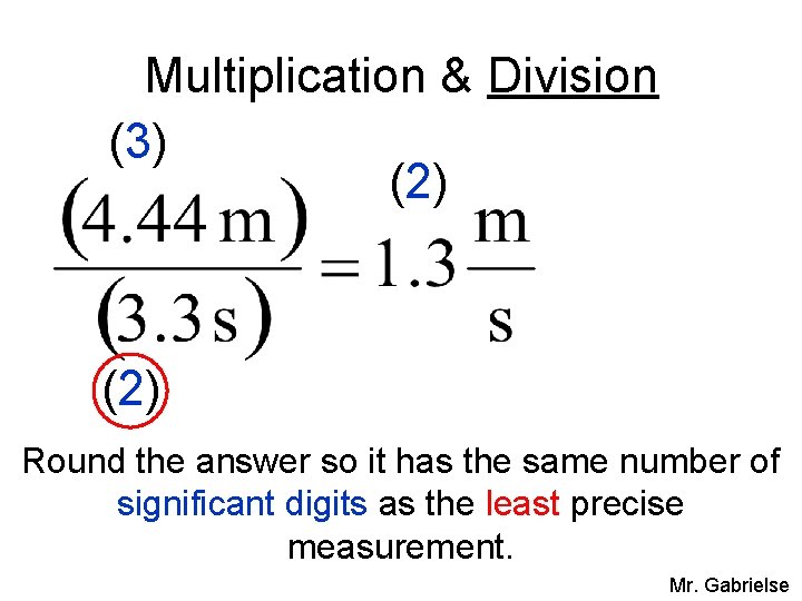 Multiplication & Division (3) (2) Round the answer so it has the same number