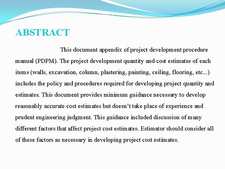 ABSTRACT This document appendix of project development procedure manual (PDPM). The project development quantity
