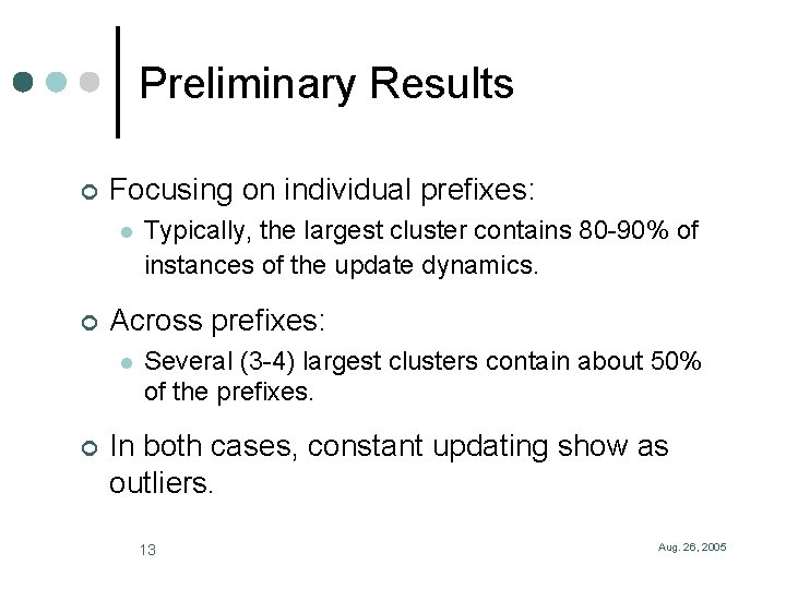 Preliminary Results ¢ Focusing on individual prefixes: l ¢ Across prefixes: l ¢ Typically,