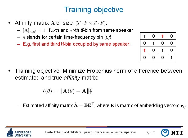 Training objective • Affinity matrix A of size : – if n-th and n‘-th