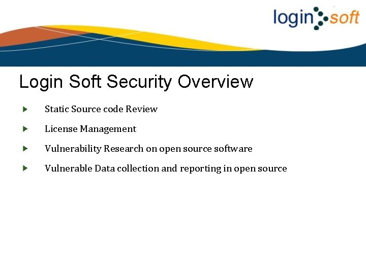 Login Soft Security Overview Static Source code Review License Management Vulnerability Research on open