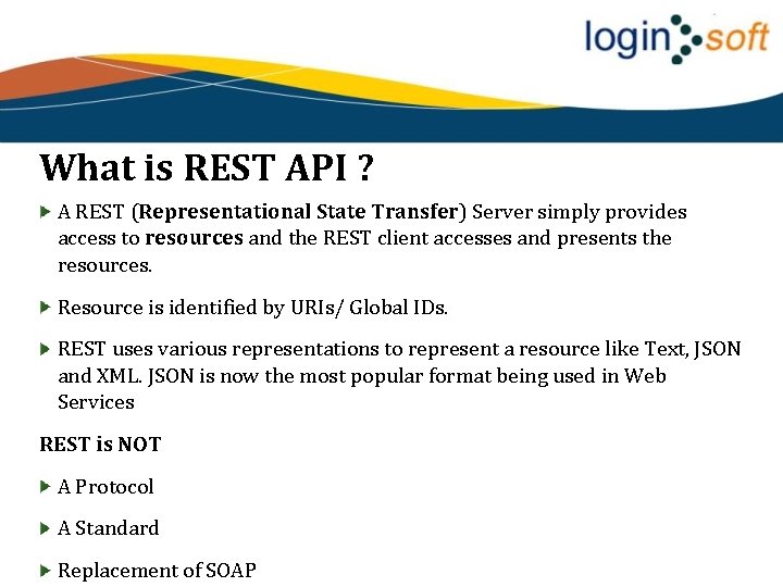 What is REST API ? A REST (Representational State Transfer) Server simply provides access