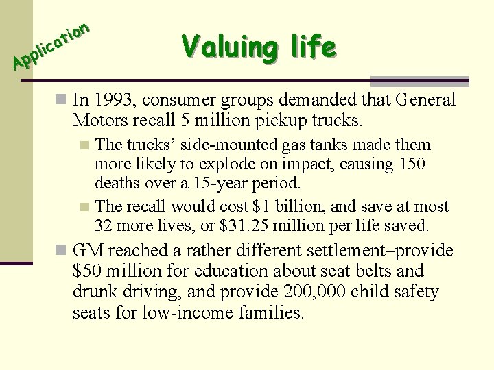 n o i at c i pl p A Valuing life n In 1993,