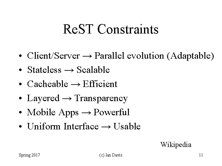 Re. ST Constraints • • • Client/Server → Parallel evolution (Adaptable) Stateless → Scalable