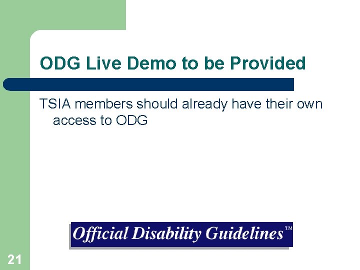 ODG Live Demo to be Provided TSIA members should already have their own access