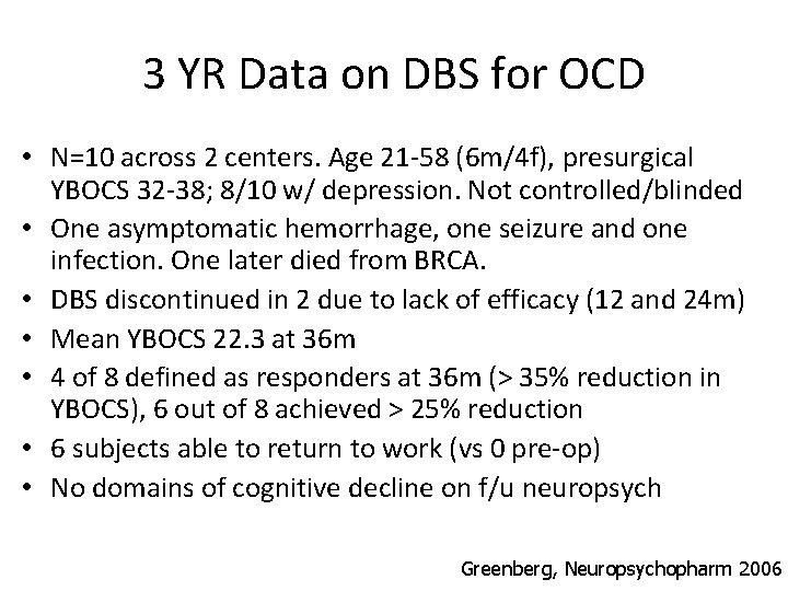 3 YR Data on DBS for OCD • N=10 across 2 centers. Age 21
