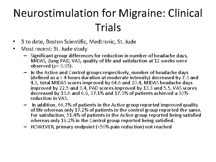 Neurostimulation for Migraine: Clinical Trials • 3 to date, Boston Scientific, Medtronic, St. Jude