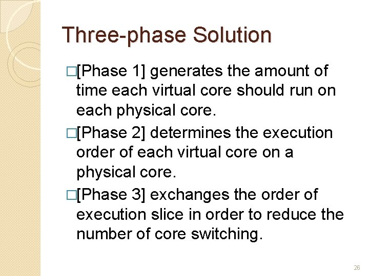 Three-phase Solution �[Phase 1] generates the amount of time each virtual core should run