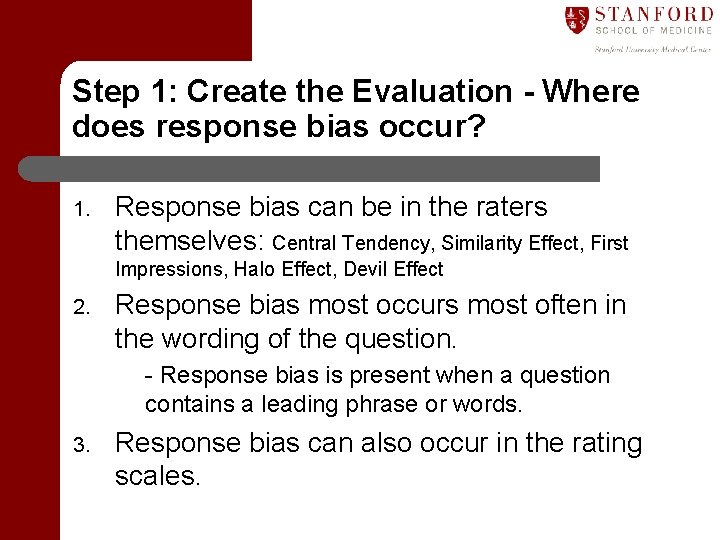 Step 1: Create the Evaluation - Where does response bias occur? 1. Response bias
