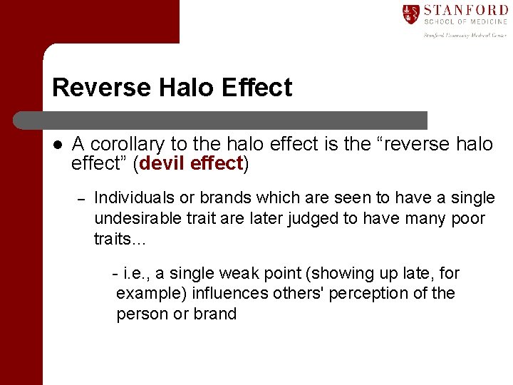 Reverse Halo Effect l A corollary to the halo effect is the “reverse halo