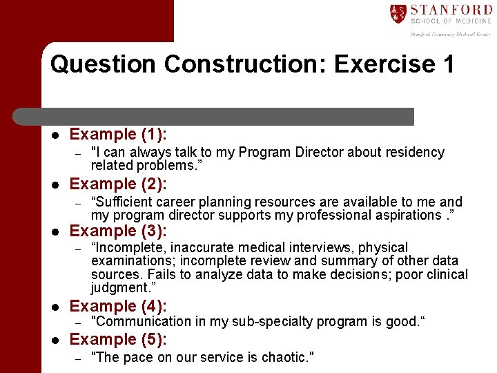 Question Construction: Exercise 1 l Example (1): – l Example (2): – l “Incomplete,