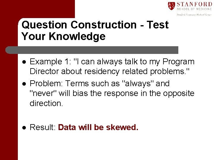 Question Construction - Test Your Knowledge l Example 1: "I can always talk to