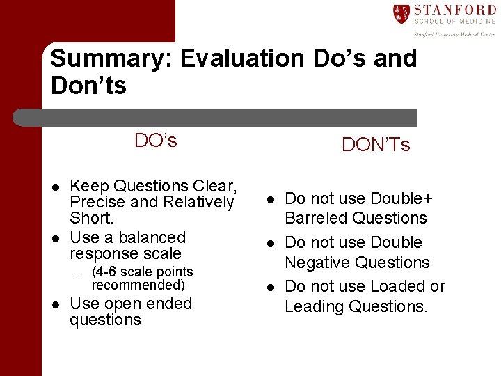 Summary: Evaluation Do’s and Don’ts DO’s l l Keep Questions Clear, Precise and Relatively