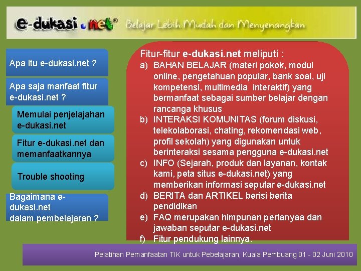 Apa itu e-dukasi. net ? Apa saja manfaat fitur e-dukasi. net ? Memulai penjelajahan