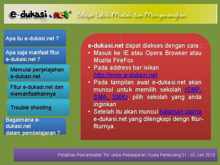 Apa itu e-dukasi. net ? Apa saja manfaat fitur e-dukasi. net ? Memulai penjelajahan