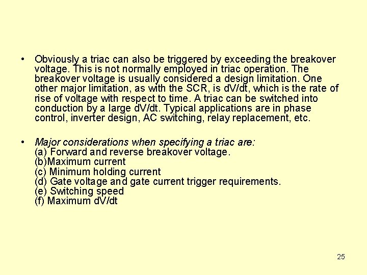  • Obviously a triac can also be triggered by exceeding the breakover voltage.