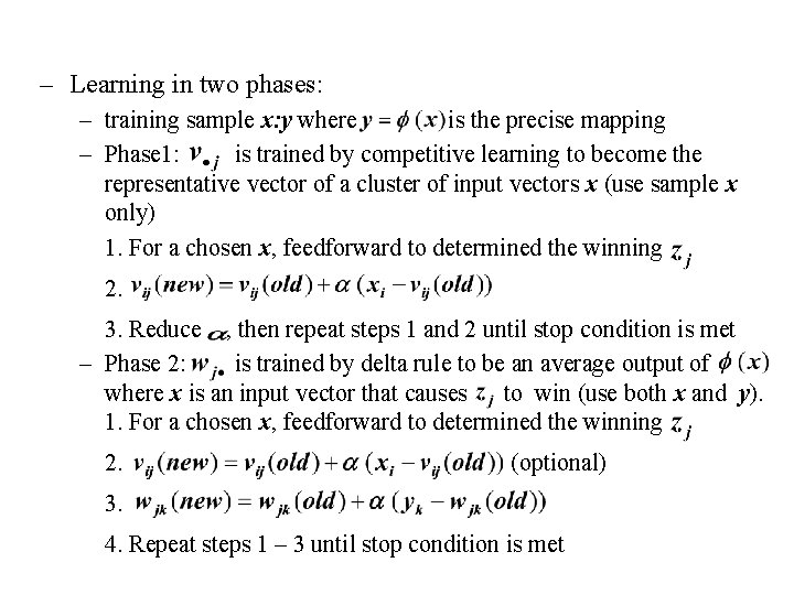 – Learning in two phases: – training sample x: y where is the precise