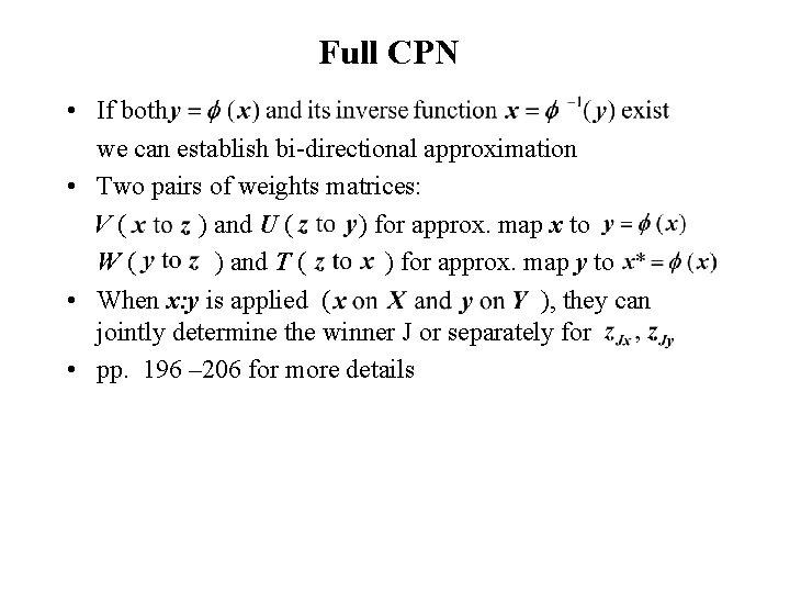 Full CPN • If both we can establish bi-directional approximation • Two pairs of