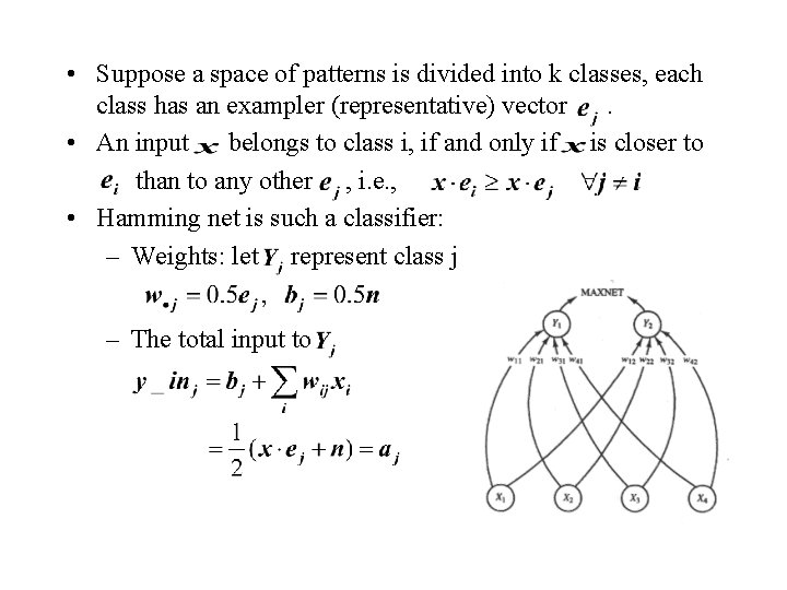  • Suppose a space of patterns is divided into k classes, each class