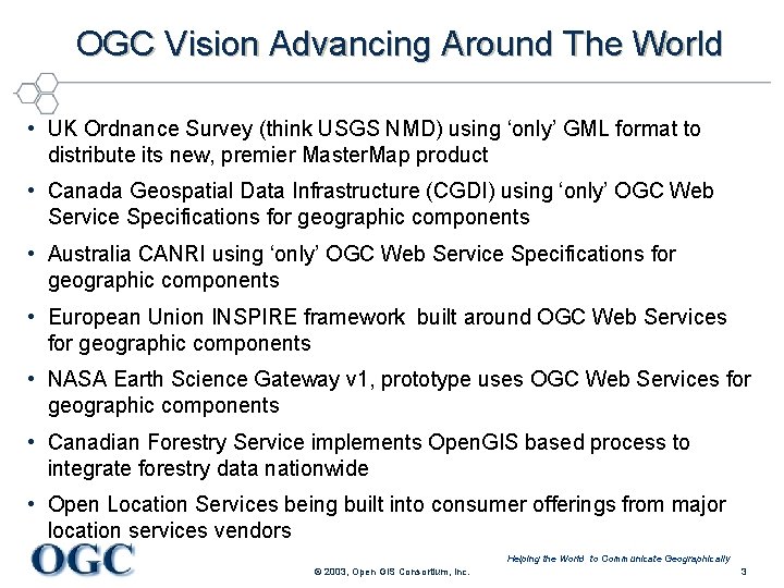 OGC Vision Advancing Around The World • UK Ordnance Survey (think USGS NMD) using