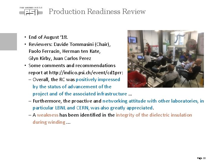 Production Readiness Review • End of August ‘ 18. • Reviewers: Davide Tommasini (Chair),
