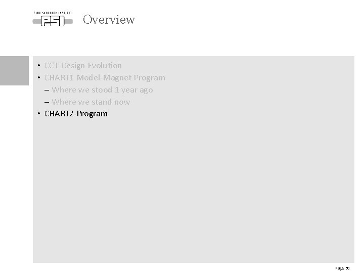 Overview • CCT Design Evolution • CHART 1 Model-Magnet Program - Where we stood