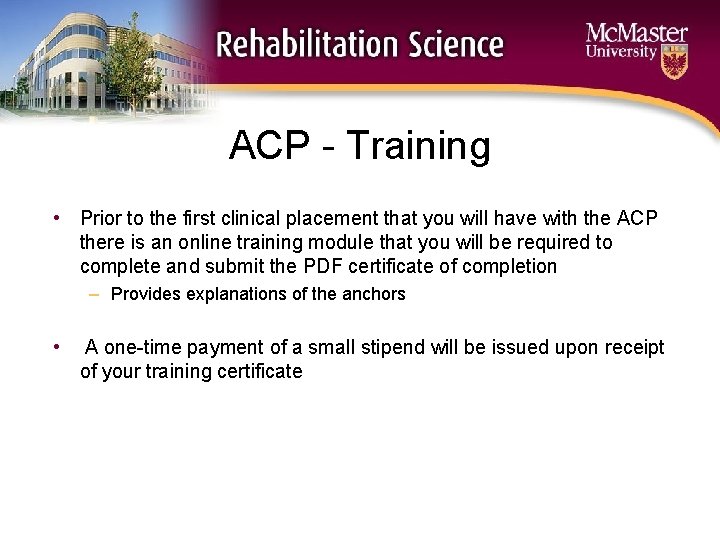 ACP - Training • Prior to the first clinical placement that you will have