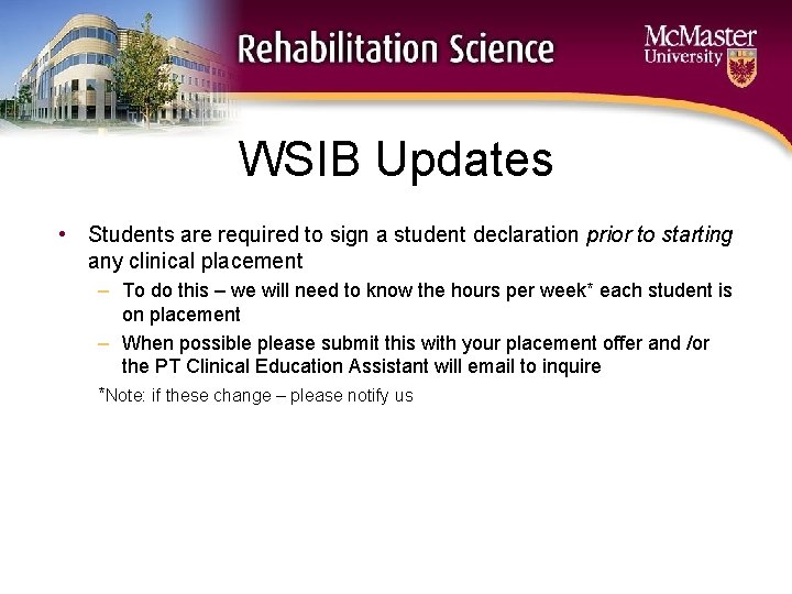 WSIB Updates • Students are required to sign a student declaration prior to starting