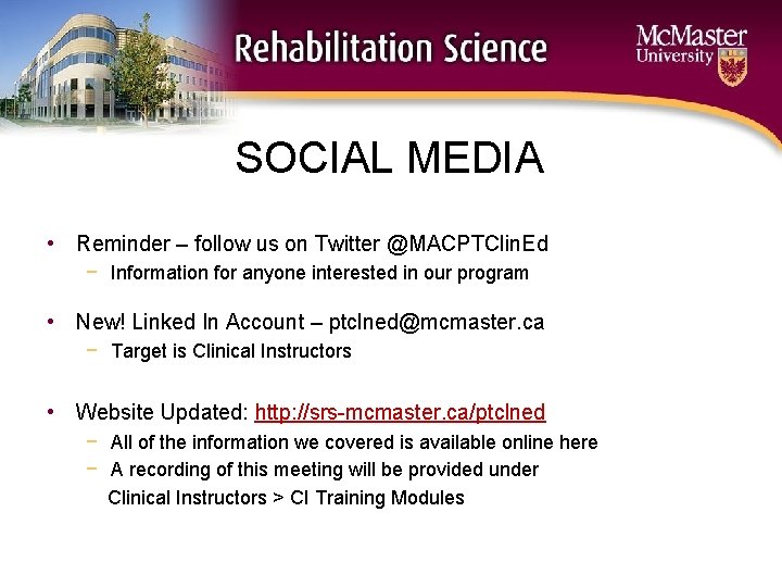 SOCIAL MEDIA • Reminder – follow us on Twitter @MACPTClin. Ed − Information for